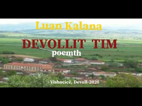 ”DEVOLLIT TIM- SHQIPERI“----poemth---LUAN   KALANA!