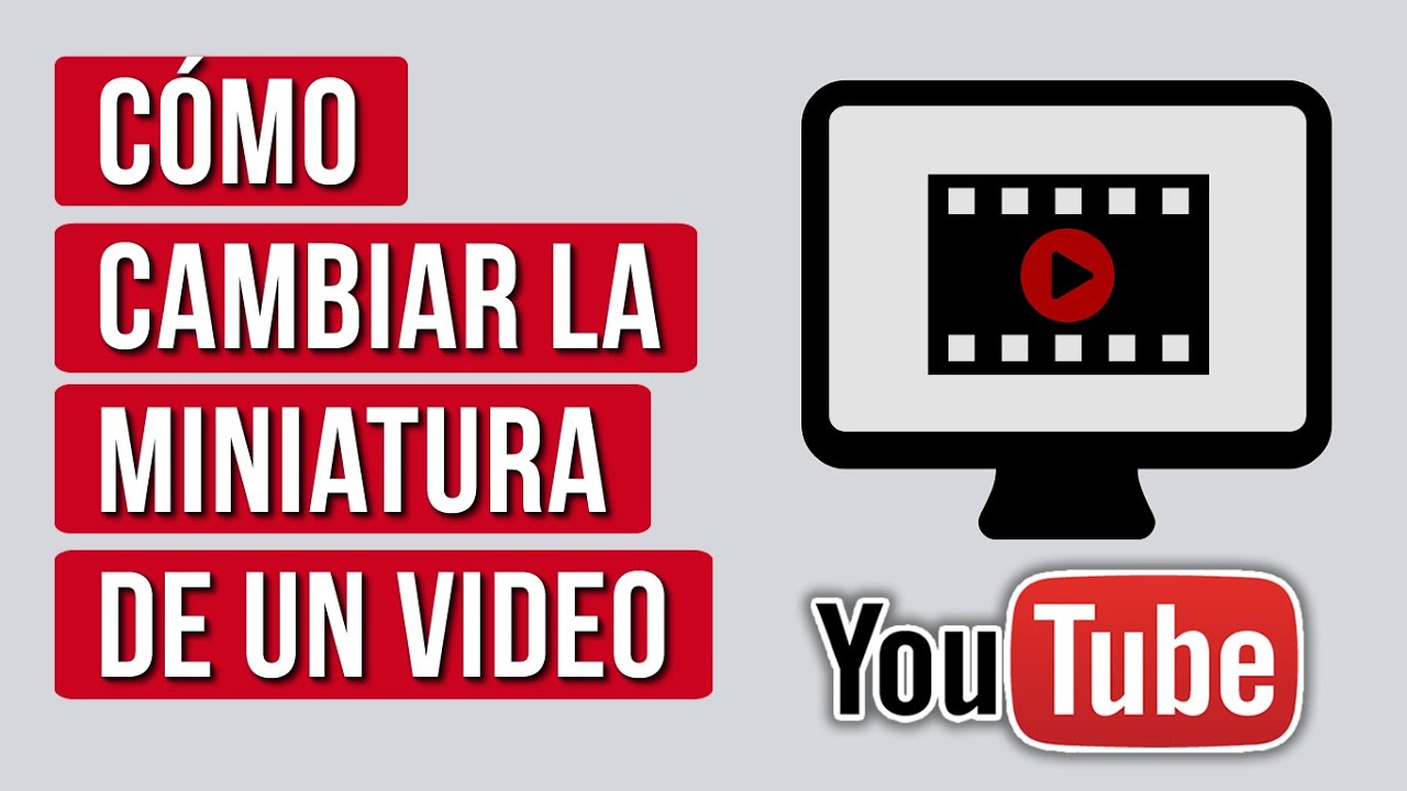 Como Cambiar la Miniatura de un Video de Youtube 2024