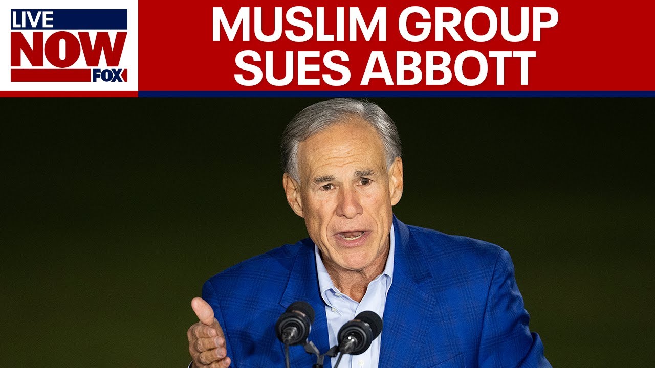 Muslim civil rights group sues over Texas governor Abbott's 'terrorist' designation