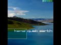 KAMAL ／ Quiet Earth