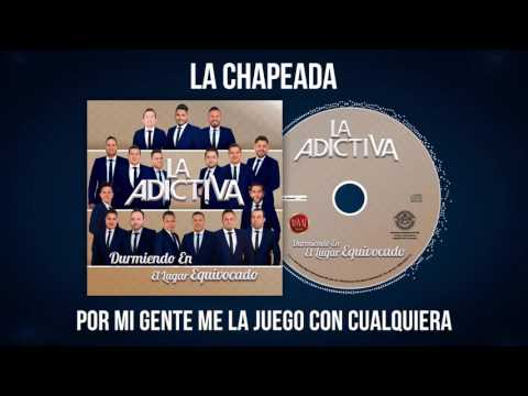 La Adictiva - La Chapeada Video Lyric