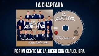 La Adictiva - La Chapeada Video Lyric