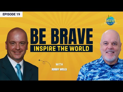 Rise Up With Courage | Motivational Podcast | Intl. Smile-A-Thon 2025 Ep. 19