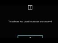 The Software Was Closed Because An Error Occurred PLEASE HELP ME