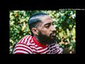Nipsey Hussle Never Gone Know ft Bino Rideaux (432hz)
