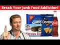 How To Break Your JUNK FOOD Habit Junk Food Addiction Tips