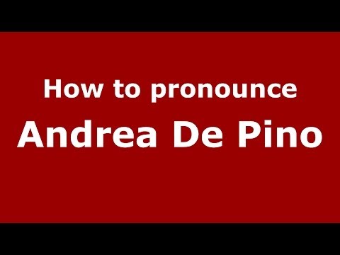 How to pronounce Andrea De Pino (Italian/Italy)  - PronounceNames.com