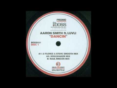 Aaron Smith feat Luvli - Dancin (Soulshaker Remix) (2004)