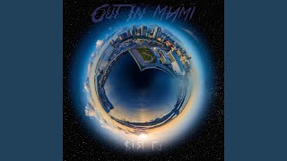 Out in MIAMI Music Video