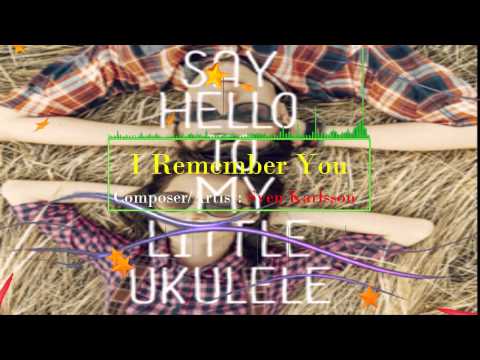 I Remember You ◄ Composer/Artist- Sven Karlsson(Music Vocals,Acoustic)