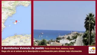 preview picture of video '3 dormitorios Vivienda de pueblo se Vende en Porto Cristo Novo, Mallorca, Spain'