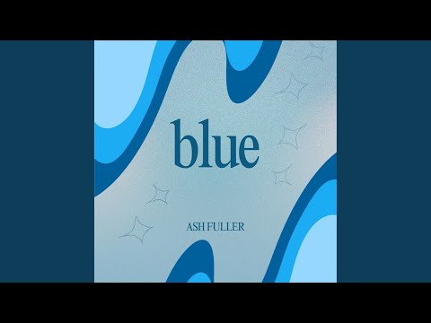 Blue - Ash Fuller