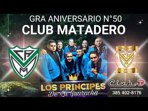 LOS PRINCIPES DE LA GUARACHA EN EL ANIVERSARIO DEL CLUB MATADERO