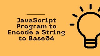 JavaScript Program to Encode a String to Base64 | Celotek