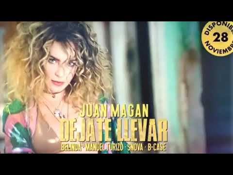 Déjate Llevar (Audio) | Juan magan ft. Belinda, Manuel Turizo, Snova & B-Case  | (Nueva Música)