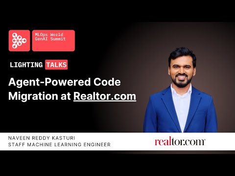 Agent-Powered Code Migration at Realtor.com | Naveen Reddy Kasturi, Realtor.com l Lighting Talk