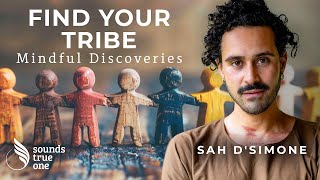 Cultivating Sacred Friendships for Spiritual Well-being | Sah D’Simone | Mindful Discoveries