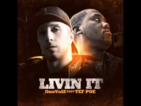 "Livin It", OneVoiZ feat Tef Poe