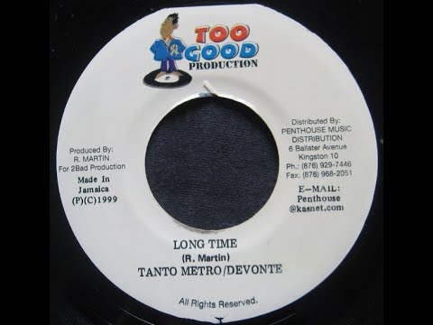 Tanto Metro & Devonte - Long time (Sweet Lady Riddim) 1999 {Too Good}