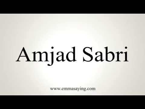 How to Pronounce Amjad Sabri