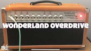 Video thumbnail for Amplified Nation:  Wonderland Overdrive 22watt Demo by Mark Hopkins