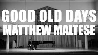 Good Old Days - Matt Maltese