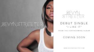Sevyn Streeter - I Like It [Official Audio]