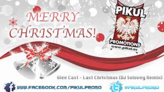 MERRY CHRISTMAS from PIKUL PROMOTIONS (Glee Cast - Last Christmas - DJ Solovey Remix)