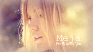 Meja - I&#39;m Missing You