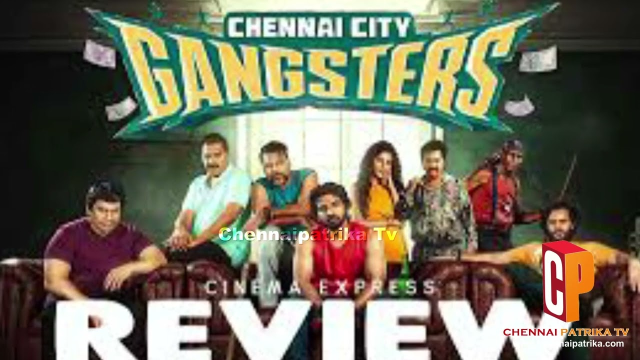 ChennaiCityGangsters Tamil Movie Review -  Vaibhav | Athulya | Vikram Rajeshwar | D Imman | BTG - Chennaipatrika Tv