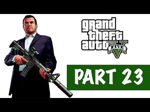 GTA 5 Next Gen Walkthrough Part 23 - First Person Mode Only - Grand Theft Auto 5