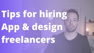 Tips on hiring freelancers or remote workers for apps and design