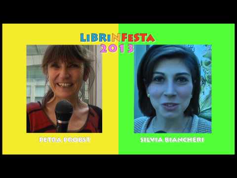 Librinfesta 2013 - Intervista doppia a Petra Probst e Silvia Biancheri