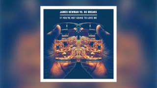 James Newman vs. DC Breaks - If You're Not Going To Love Me (Cover Art)