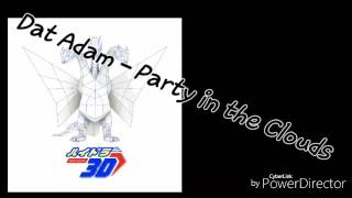 Dat Adam - Party in the clouds (feat. Nok from the future)