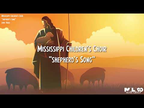 Mississippi Children's Choir - The Shepherd Song (Lyric Video)