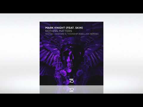 Track of the Day (25/10/2021) ~ Mark Knight feat. Skin - Nothing Matters (Sultan + Shepard Remix)