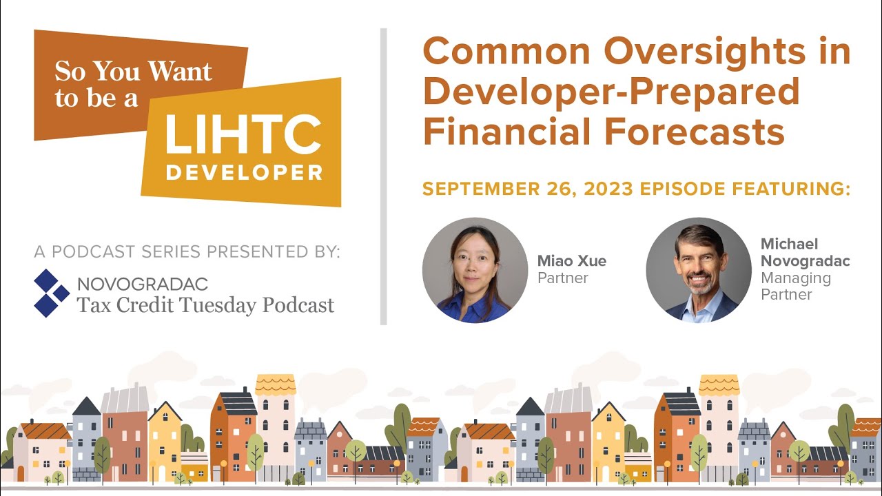 Sept. 26, 2023: So You Want to Be a LIHTC Developer: Common Oversights in Financial Forecasts