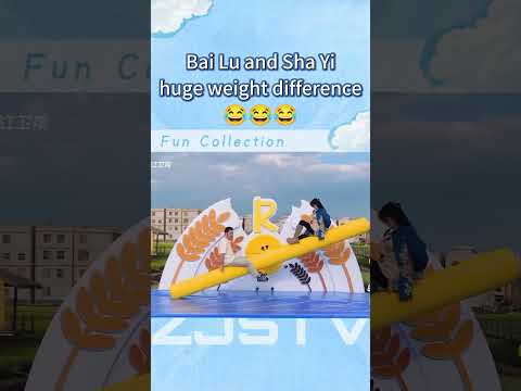 Bai Lu and Sha Yi! Such a huge weight difference🤣🤣