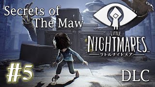 【ホラー】小さな男の子の大きな冒険　Little NightmaresーリトルナイトメアーDLC～Secrets of The Maw～part5