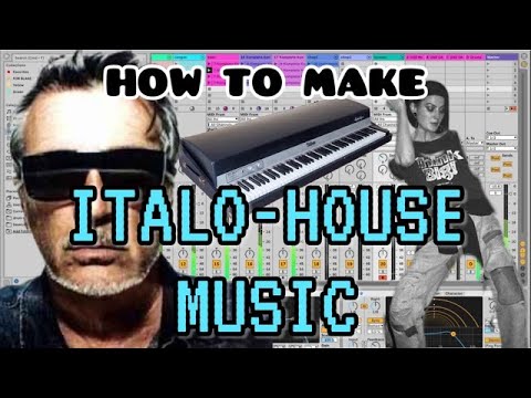 how to make house music from the 90s | italo-house