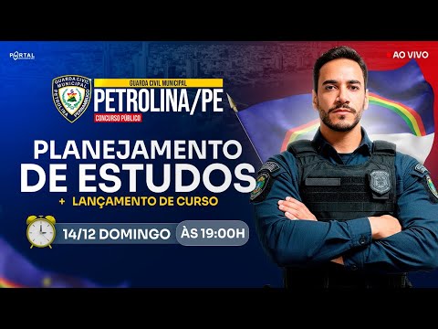 CONCURSO GCM PETROLINA/PE: PLANEJAMENTO DE ESTUDOS + LANÇAMENTO DO CURSO
