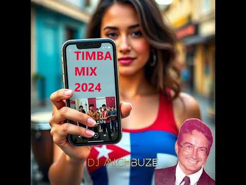 DJ michbuze - Timba, Musica cubana (Salsa cubaine) mix best-of Cuba 2024 Top 50