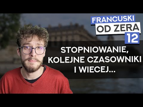 French from scratch part 12 – Comparative and superlative forms, a handful of verbs, the preposit...