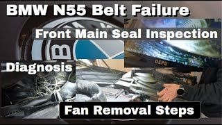 BMW N55 Drive Belt Failure! Front Main Seal Diagnosis Electrical Fan And Vibration Damper Removal