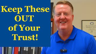 What Assets Should Stay Out of Your Trust?
