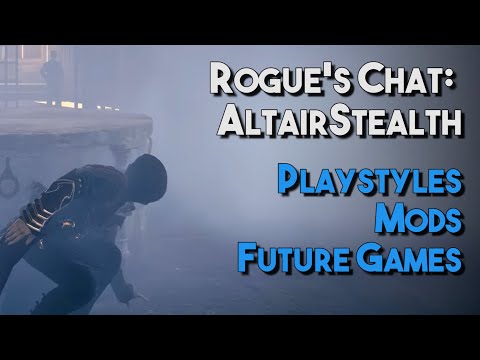 Rogue's Chat: AltairStealth | Influencing Meta, Community Playstyles, Mods