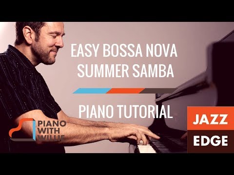 Easy Bossa Nova Piano - Summer Samba - Piano Tutorial by JAZZEDGE