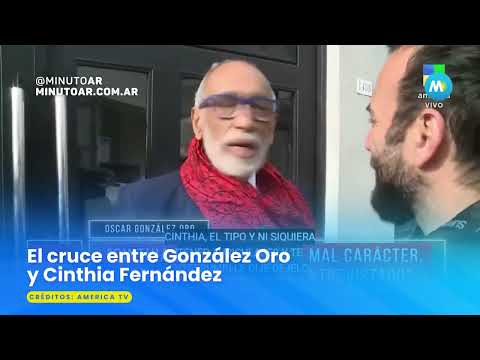 El cruce entre González Oro y Cinthia Fernández- Minuto Argentina