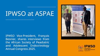IPWSO at ASPAE: Interviews with attendees of the 2025 Congress